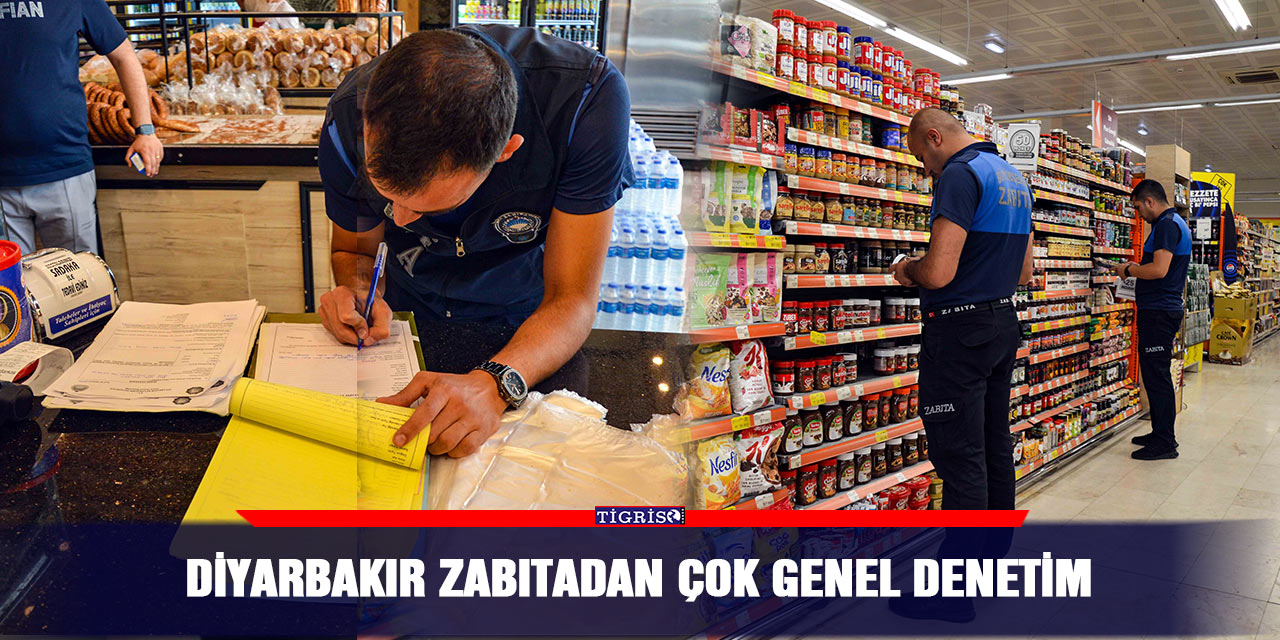 Diyarbakır zabıtadan çok genel denetim