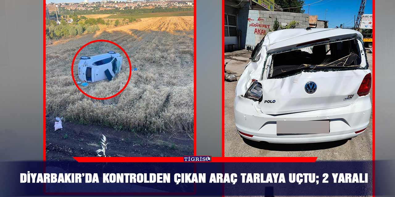 VİDEO - Diyarbakır’da kontrolden çıkan araç tarlaya uçtu; 2 yaralı