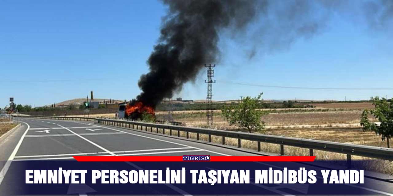 Emniyet personelini taşıyan midibüs yandı