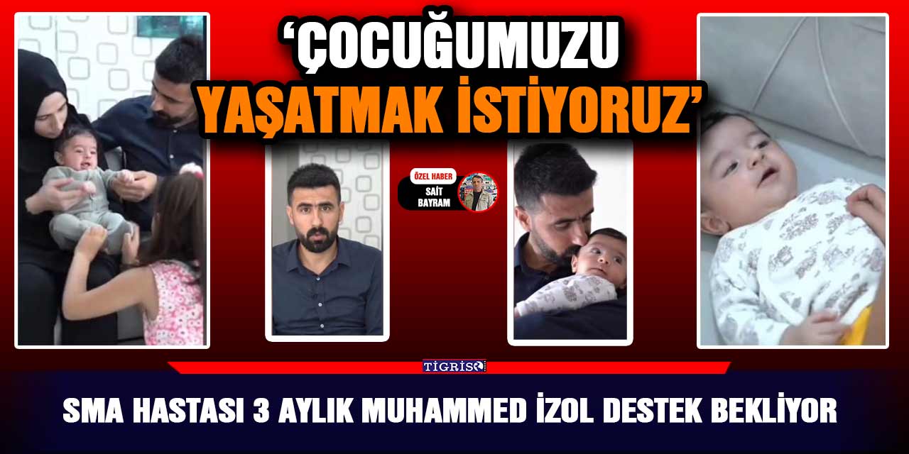 VİDEO - SMA Hastası 3 aylık Muhammed İzol destek bekliyor