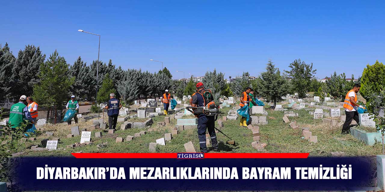 Diyarbakır’da mezarlıklarında bayram temizliği