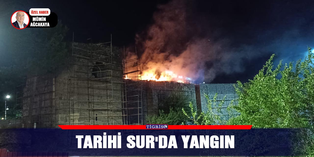 VİDEO-Tarihi Sur'da Yangın