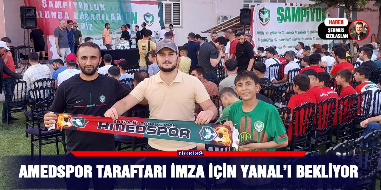 Amedspor taraftarı imza için Yanal’ı bekliyor