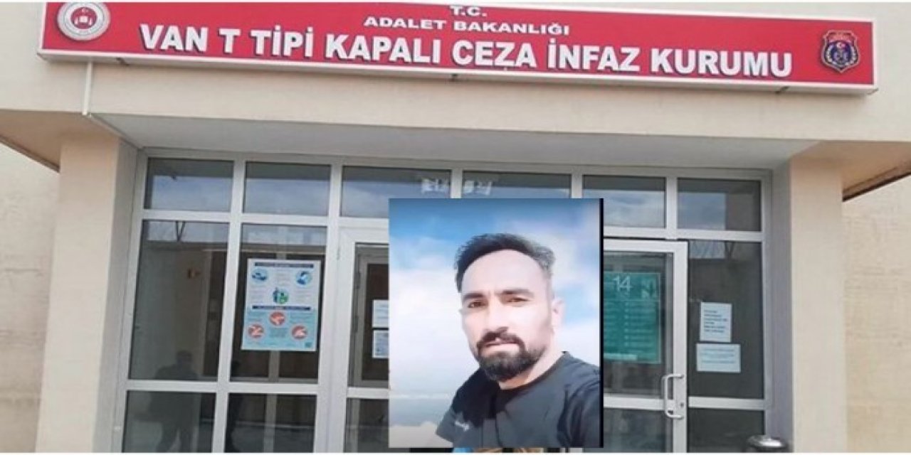 'Bir şeyin yok' denilen tutuklu hayatını kaybetti