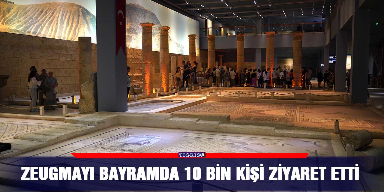 Zeugmayı bayramda 10 bin kişi ziyaret etti