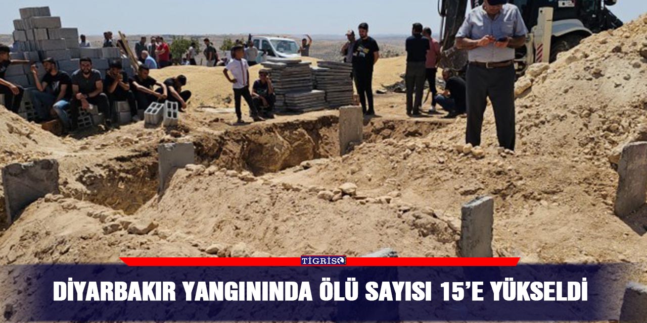 Diyarbakır yangınında ölü sayısı 15’e yükseldi