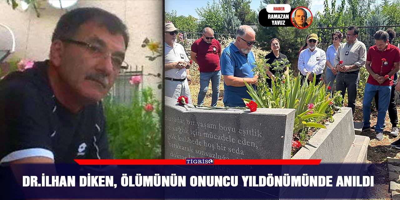 Dr.İlhan Diken, ölümünün onuncu yıldönümünde anıldı