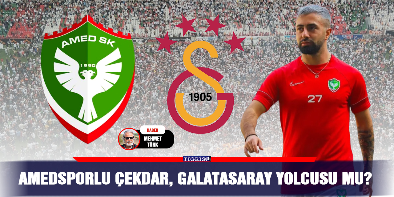 Amedsporlu Çekdar, Galatasaray yolcusu mu?