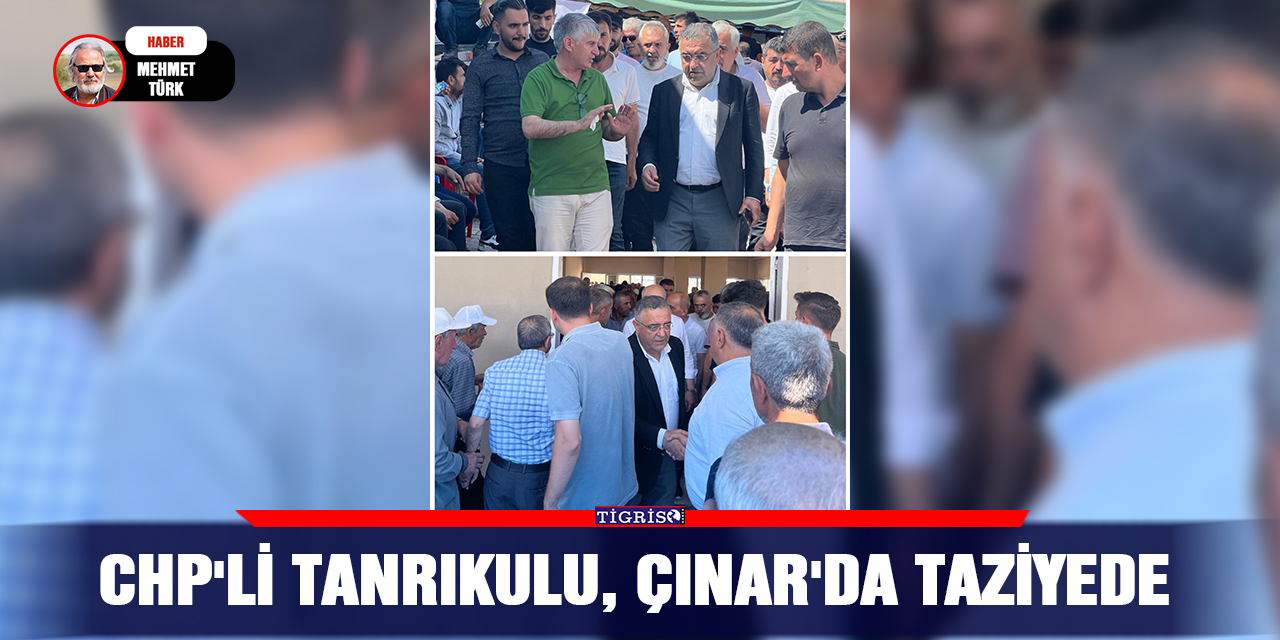 CHP'li Tanrıkulu, Çınar'da taziyede