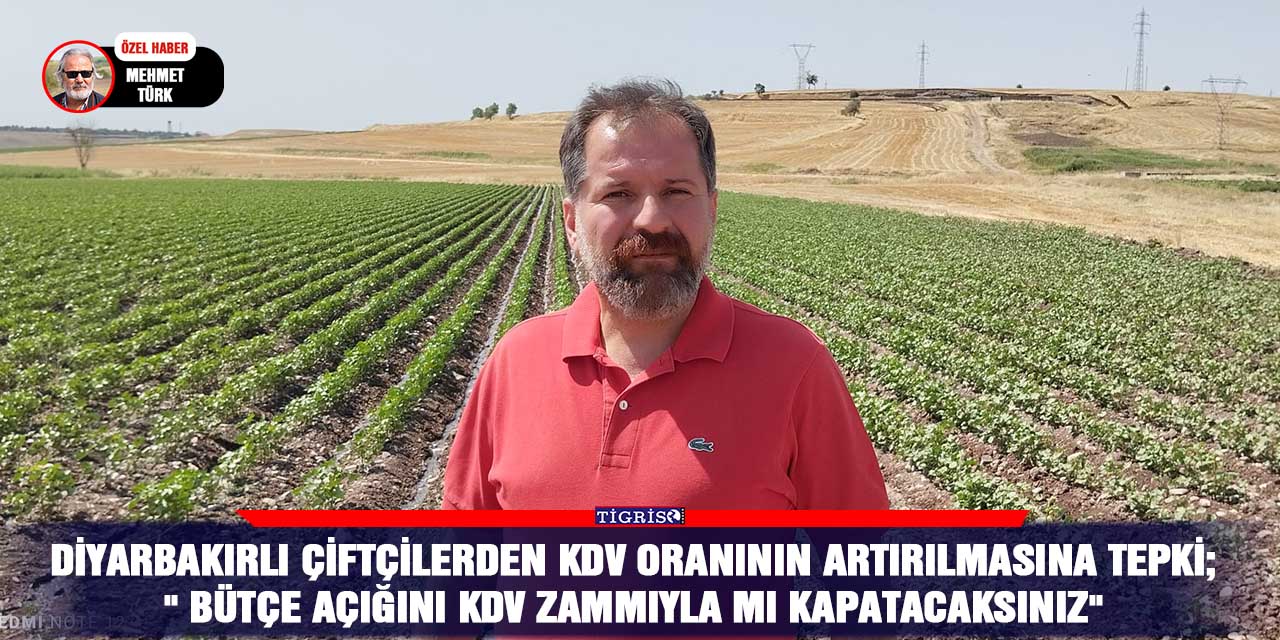 VİDEO - Diyarbakırlı çiftçilerden KDV oranının artırılmasına tepki