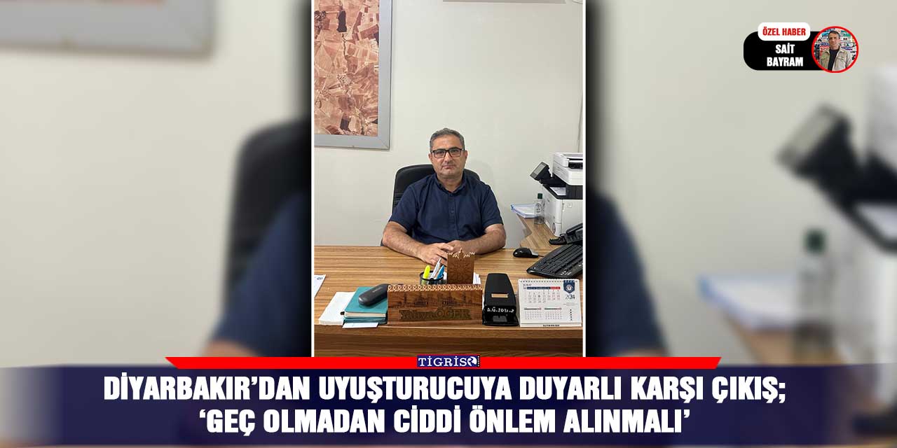 Diyarbakır’dan uyuşturucuya duyarlı karşı çıkış;  ‘Geç olmadan ciddi önlem alınmalı’