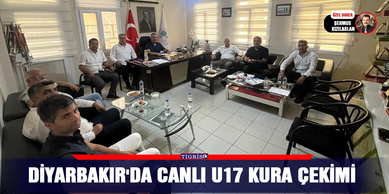 Diyarbakır'da canlı U17 kura çekimi