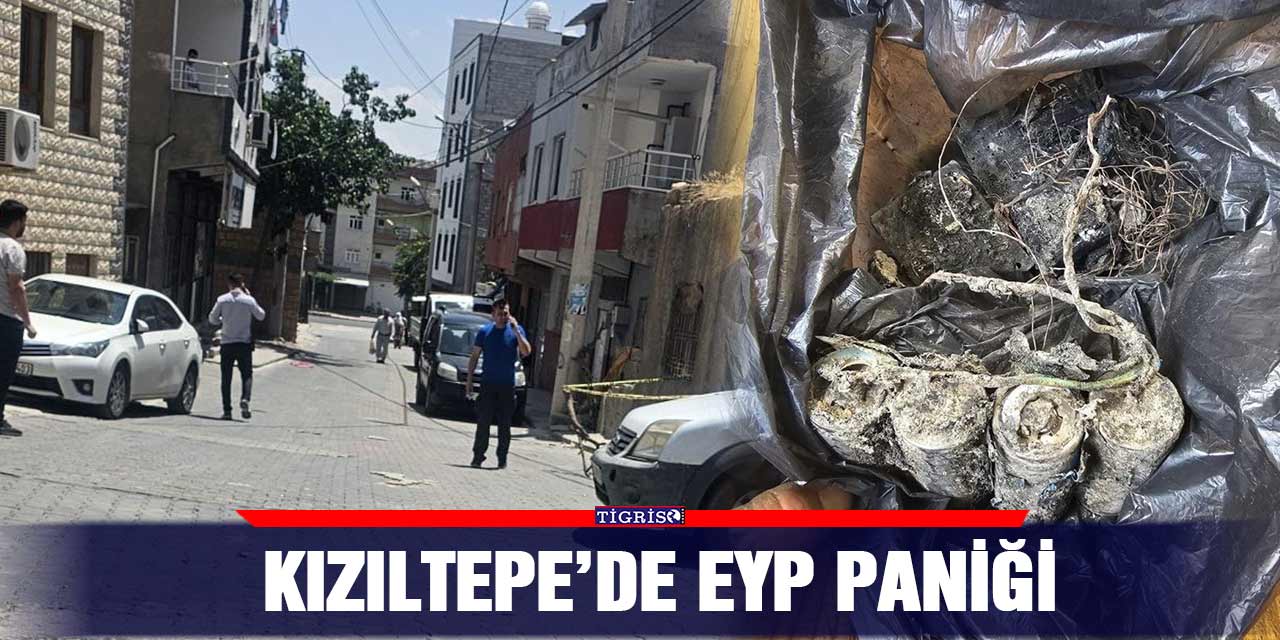 Kızıltepe’de EYP paniği