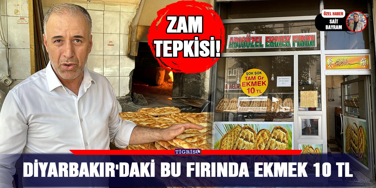 VİDEO - Diyarbakır'daki bu fırında ekmek 10 TL