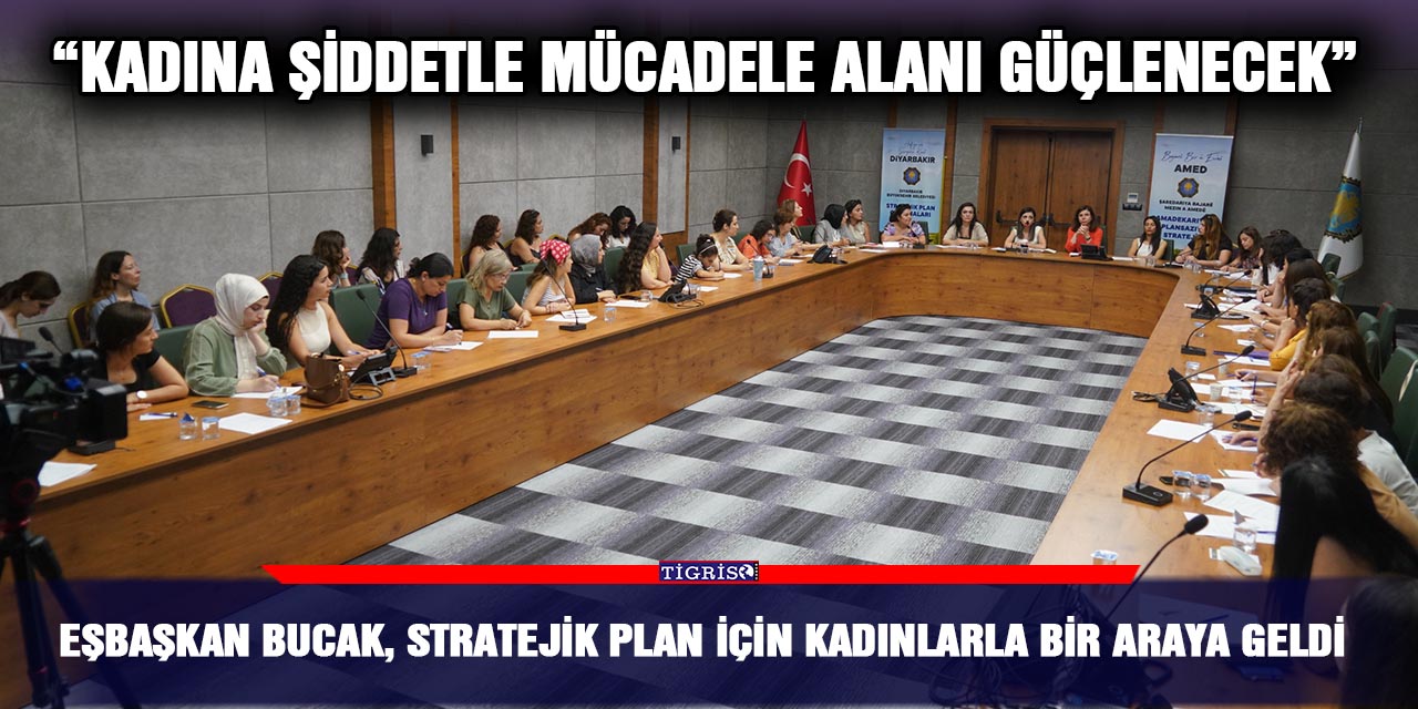 Eşbaşkan Bucak, stratejik plan için kadınlarla bir araya geldi