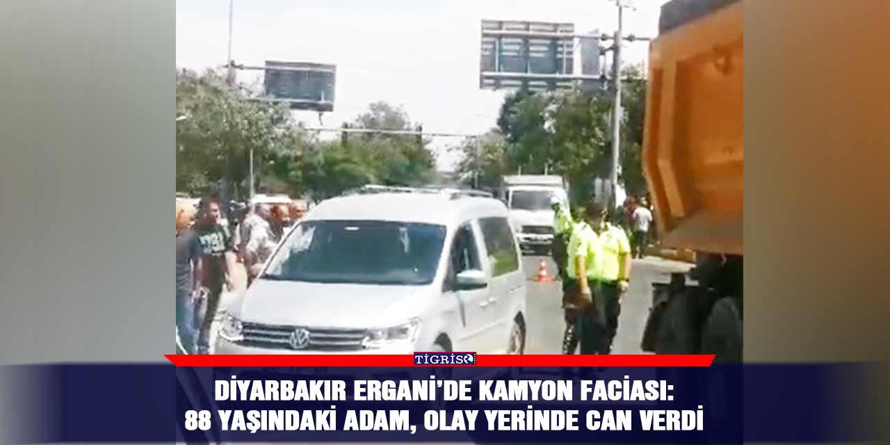 VİDEO - Diyarbakır Ergani’de kamyon faciası: 88 yaşındaki adam, olay yerinde can verdi