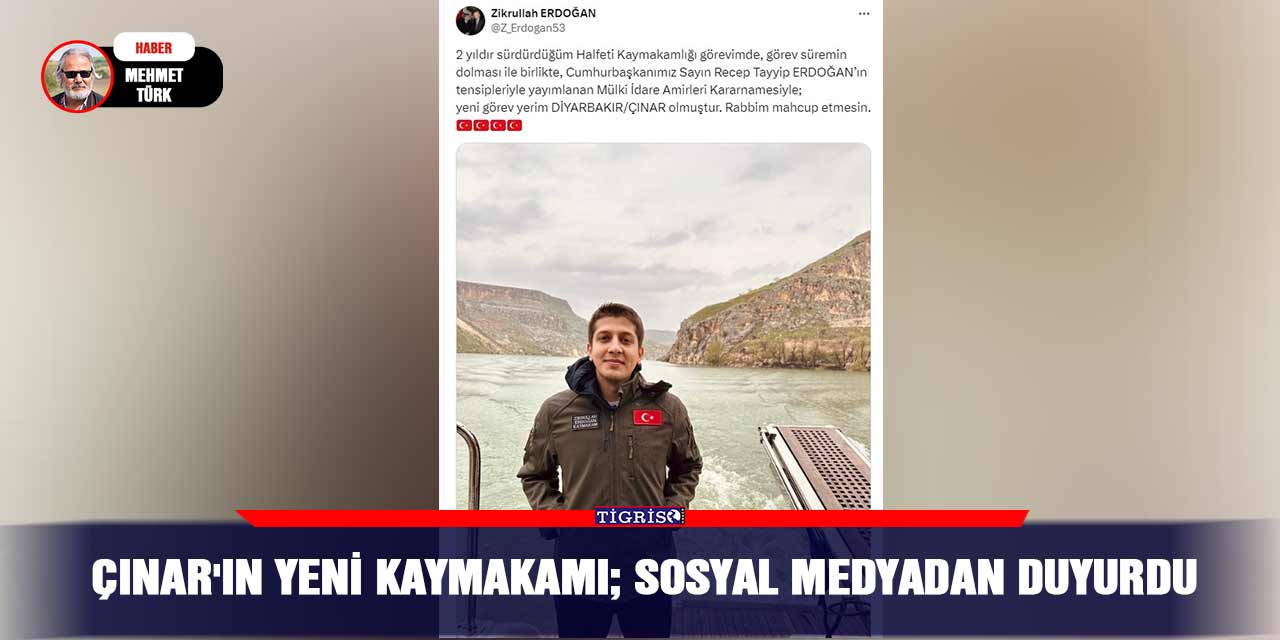 Çınar'ın yeni kaymakamı; Sosyal medyadan duyurdu