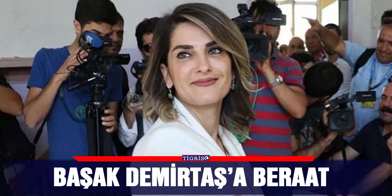 Başak Demirtaş’a beraat