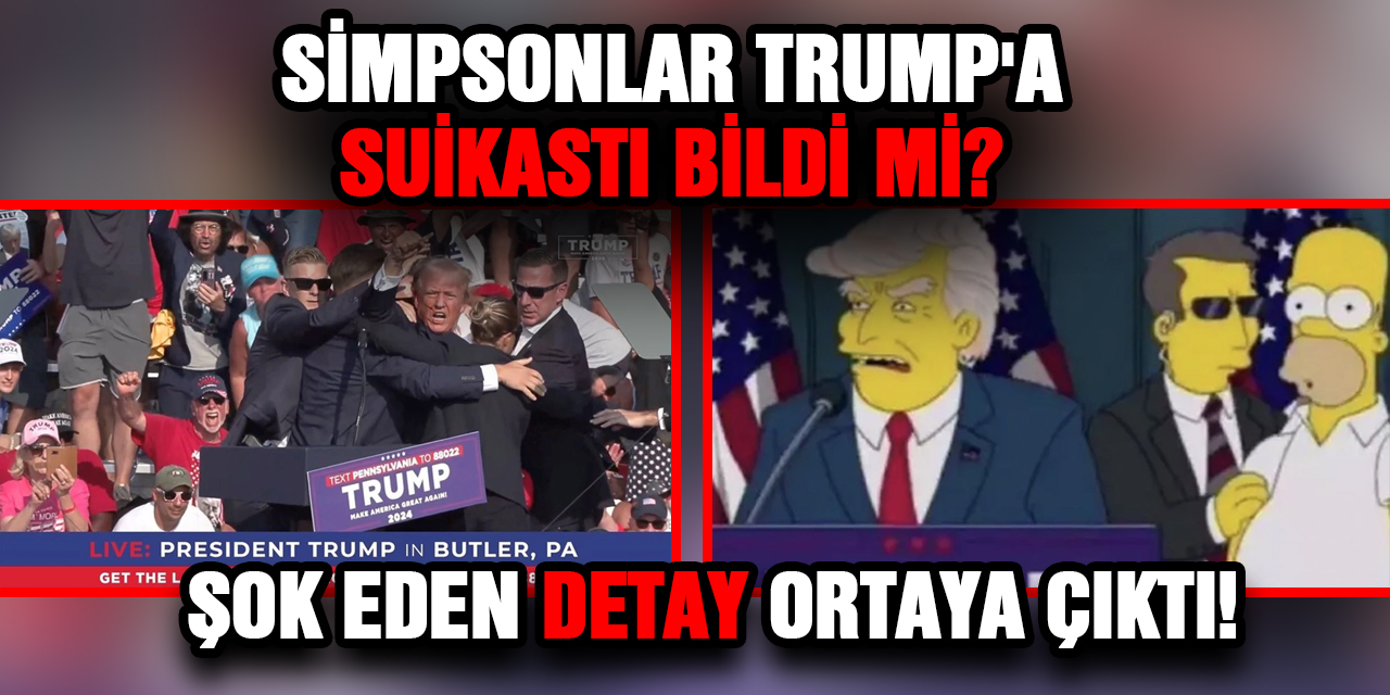 Simpsonlar Trump'a Suikastı Bildi mi? Şok Eden Detay Ortaya Çıktı!