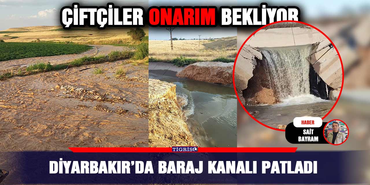 VİDEO - Diyarbakır’da baraj kanalı patladı