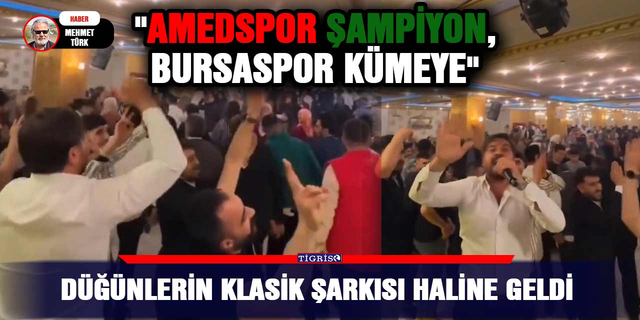 VİDEO - Düğünlerin klasik şarkısı haline geldi: "Amedspor şampiyon, Bursaspor kümeye"
