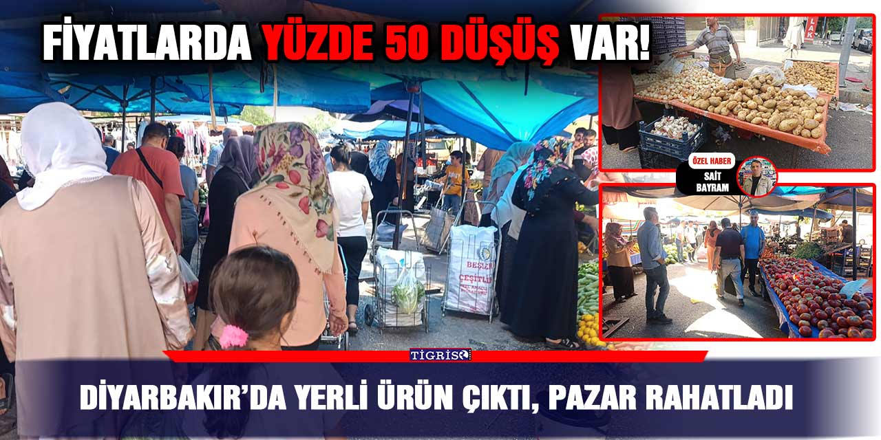 VİDEO - Diyarbakır’da yerli ürün çıktı, Pazar rahatladı