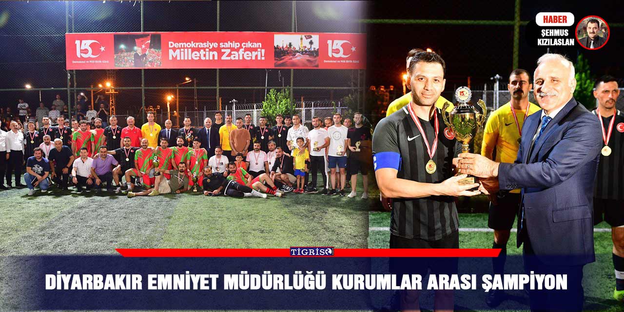 Diyarbakır Emniyet müdürlüğü kurumlararası şampiyon