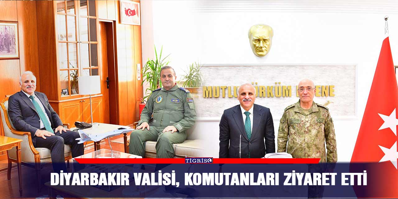 Diyarbakır Valisi, komutanları ziyaret etti