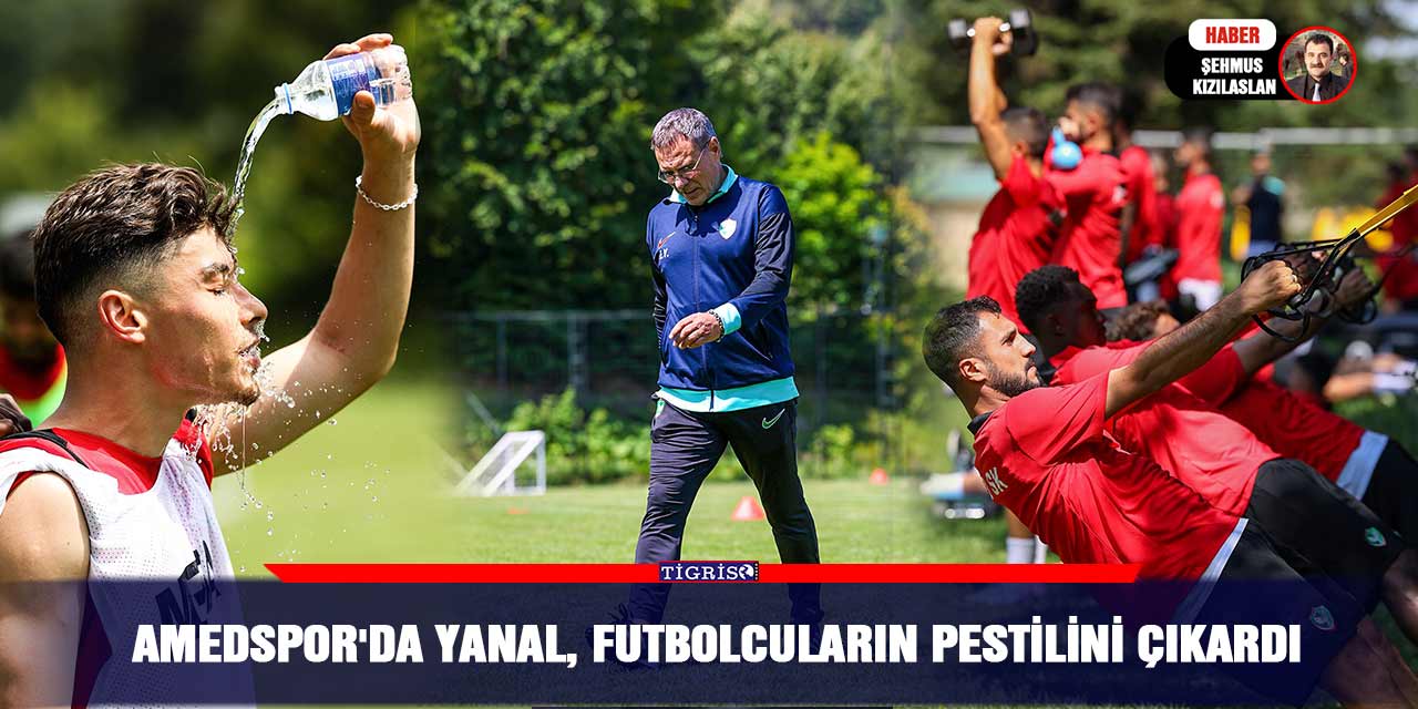 Amedspor'da Yanal, futbolcuların pestilini çıkardı