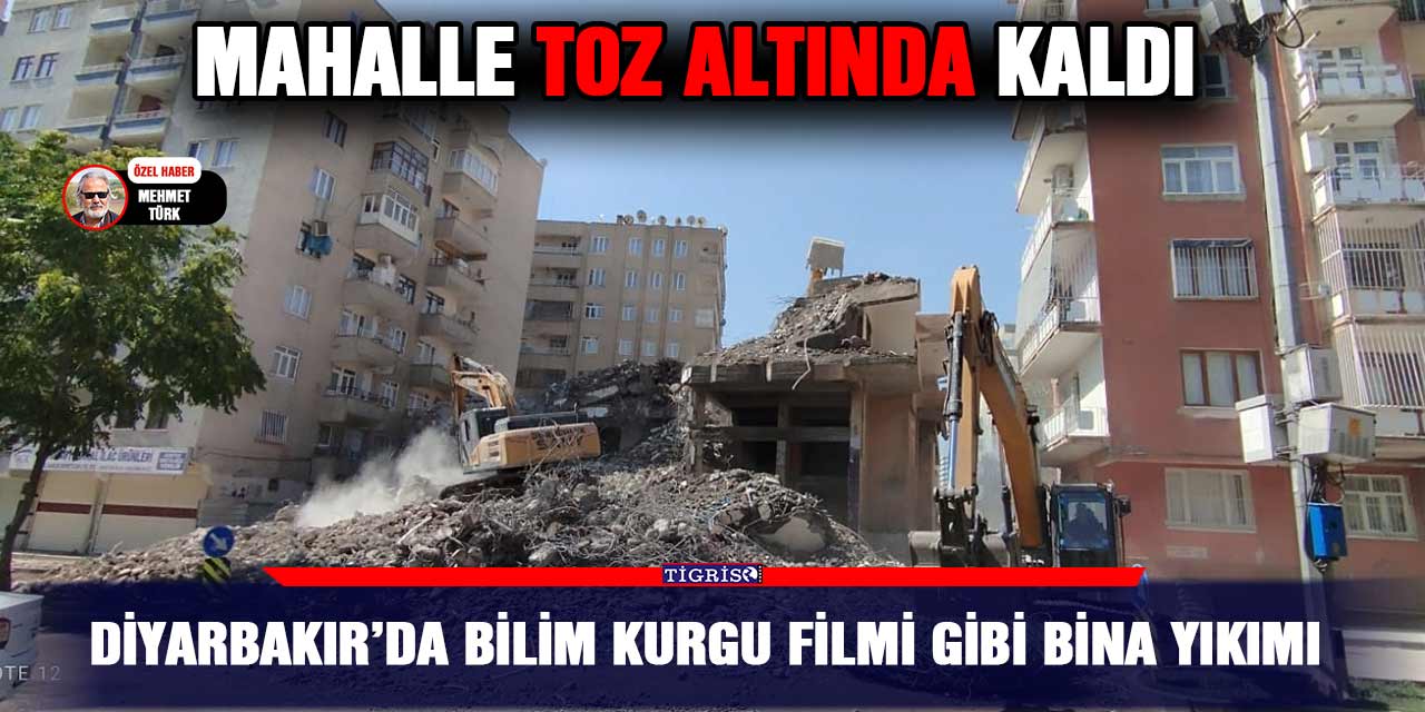 VİDEO - Diyarbakır’da bilim kurgu filmi gibi bina yıkımı