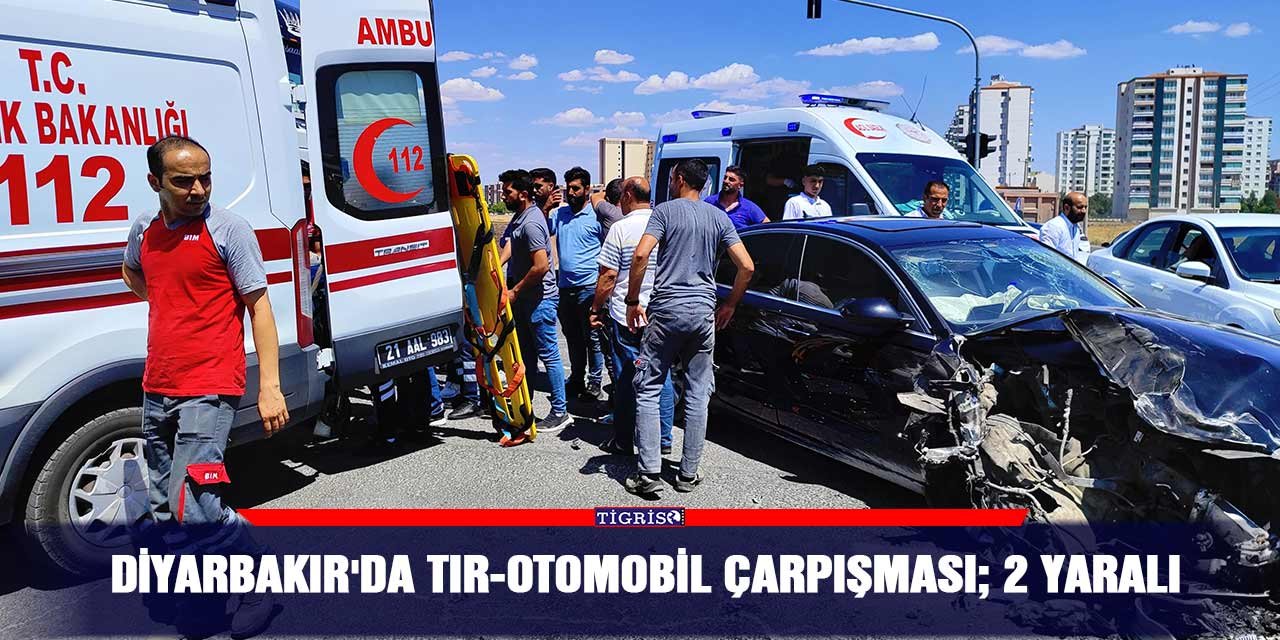 Diyarbakır'da TIR-otomobil çarpışması; 2 yaralı