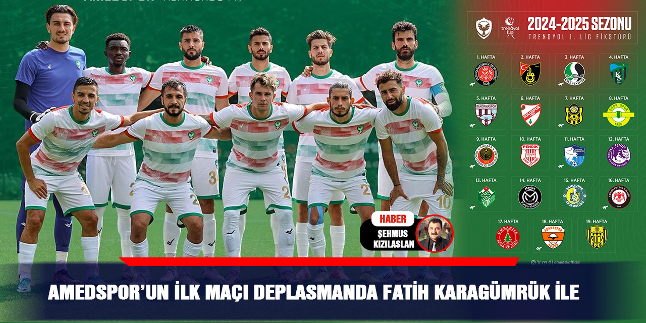 Amedspor’un  ilk maçı deplasmanda Fatih Karagümrük ile