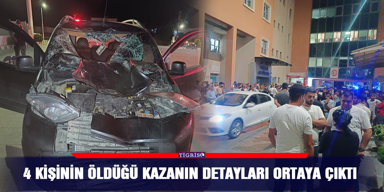 4 kişinin öldüğü kazanın detayları ortaya çıktı