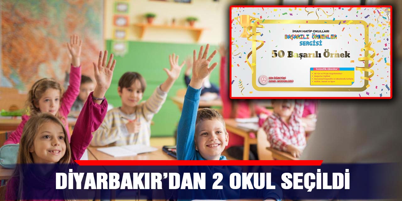 Diyarbakır’dan 2 okul seçildi