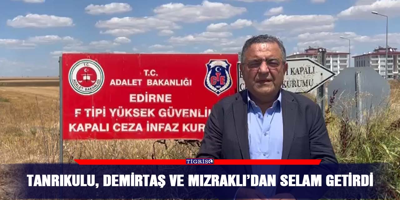 VİDEO - Tanrıkulu, Demirtaş ve Mızraklı’dan selam getirdi