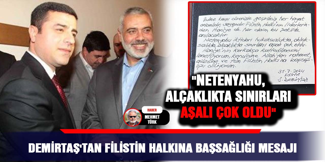 Demirtaş'tan Filistin halkına başsağlığı mesajı: "Netenyahu, alçaklıkta sınırları aşalı çok oldu"