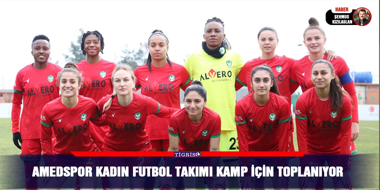 Amedspor Kadın futbol takımı kamp için toplanıyor