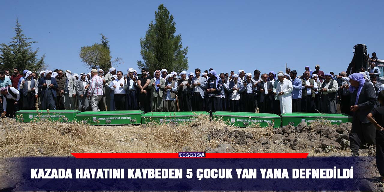 Kazada hayatını kaybeden 5 çocuk yan yana defnedildi