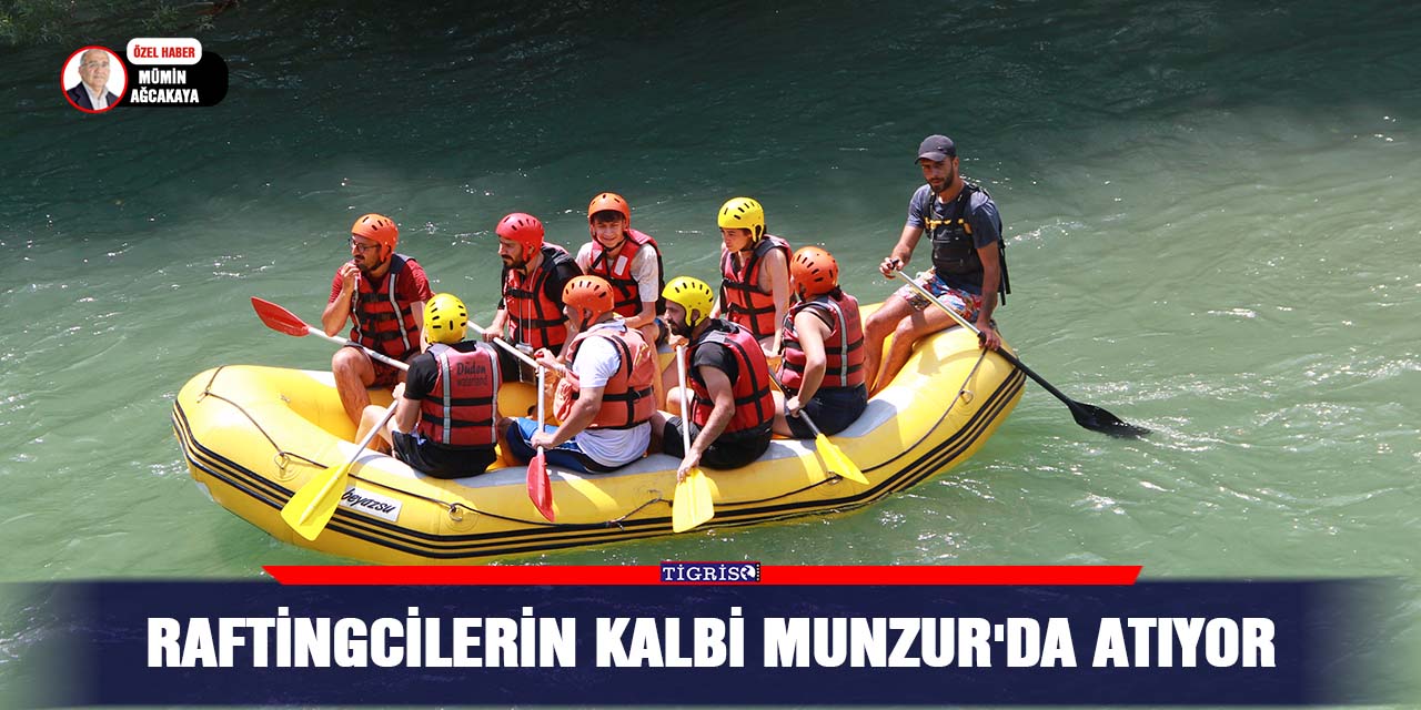 VİDEO - Raftingcilerin kalbi Munzur'da atıyor