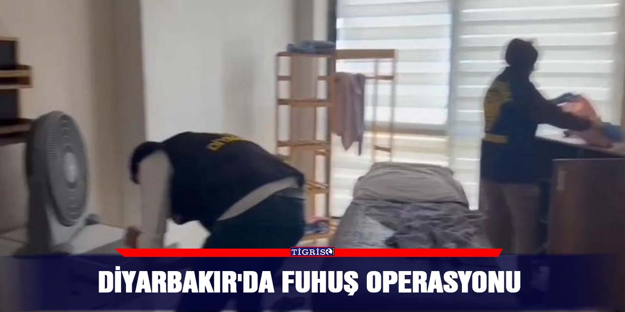 VİDEO - Diyarbakır'da fuhuş operasyonu