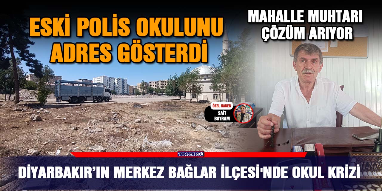 VİDEO - Diyarbakır’ın Merkez Bağlar İlçesi'nde Okul Krizi