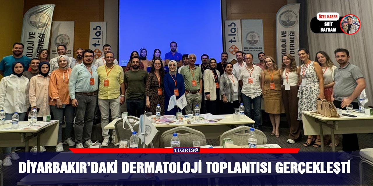 Diyarbakır’daki Dermatoloji toplantısı gerçekleşti