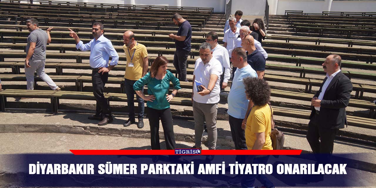 Diyarbakır Sümer parktaki amfi tiyatro onarılacak