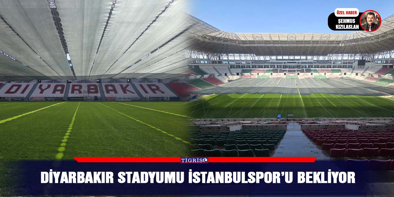 VİDEO - Diyarbakır stadyumu İstanbulspor’u bekliyor