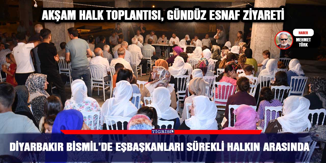 Diyarbakır Bismil’de eşbaşkanları sürekli halkın arasında