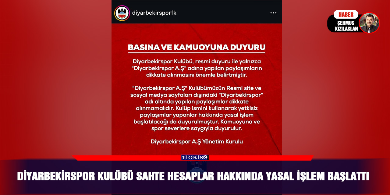 Diyarbekirspor Kulübü sahte hesaplar hakkında yasal işlem başlattı