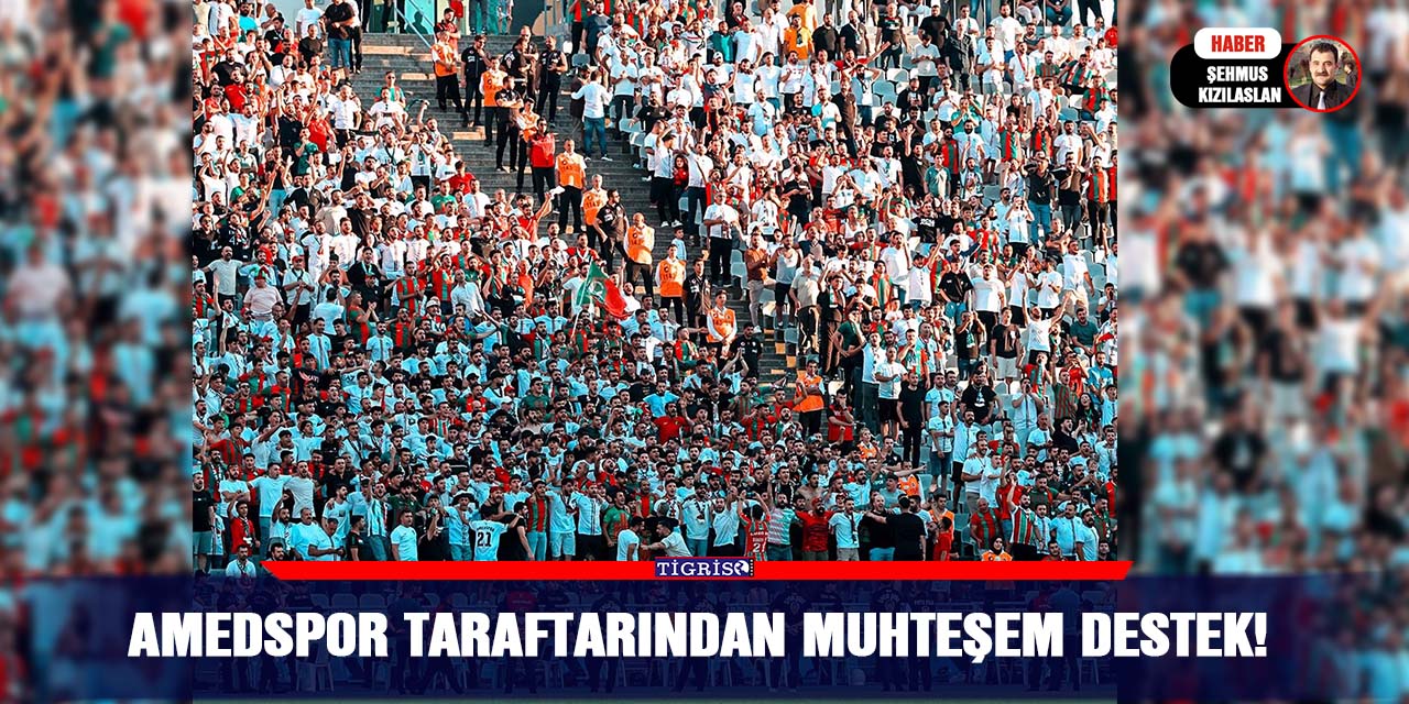 VİDEO - Amedspor taraftarından muhteşem destek!