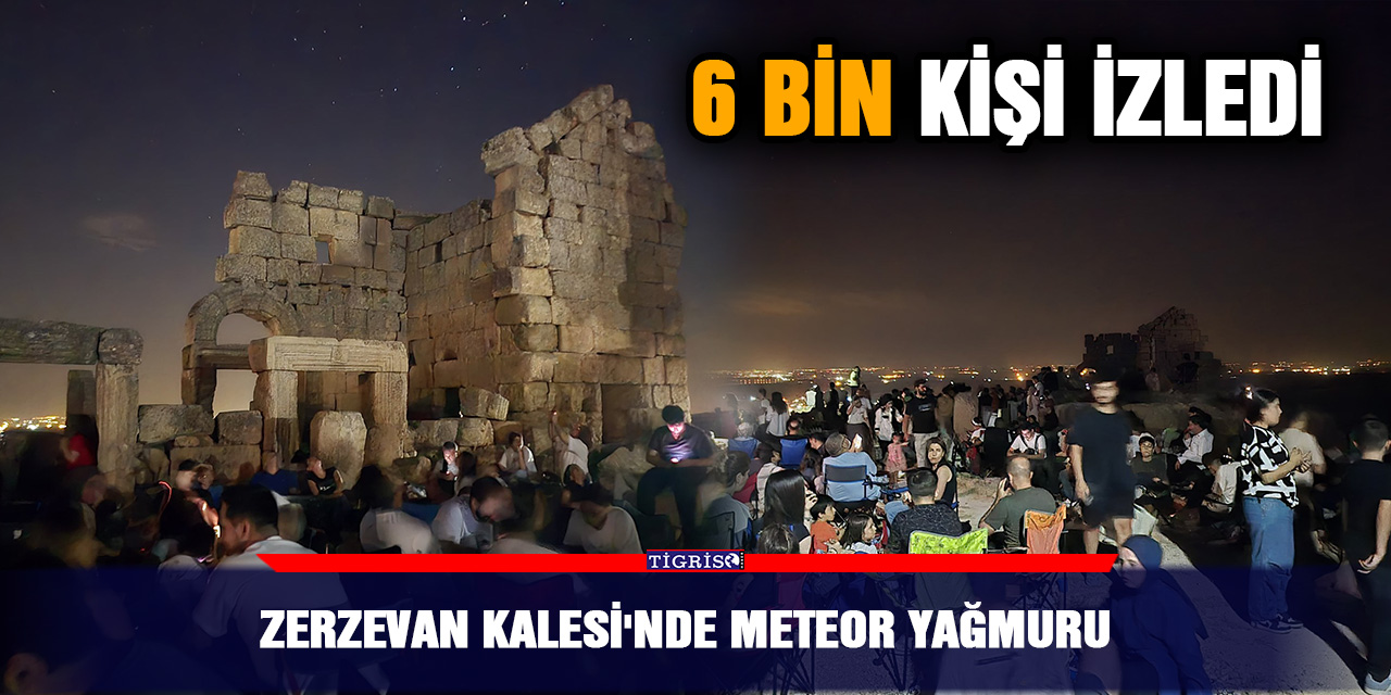 Zerzevan Kalesi'nde meteor yağmuru