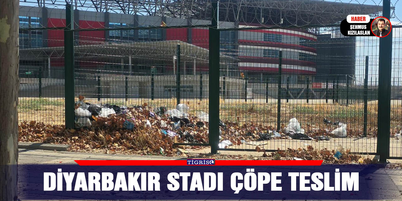 Diyarbakır stadı çöpe teslim