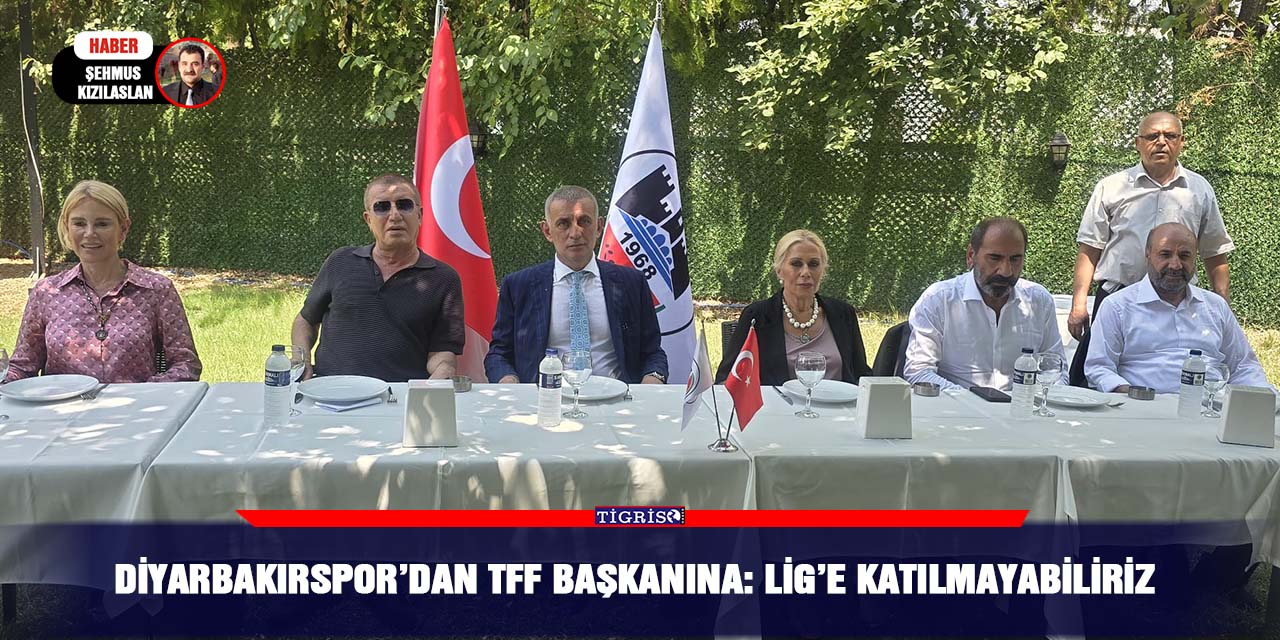 Diyarbakırspor’dan TFF Başkanına: Lig’e katılmayabiliriz